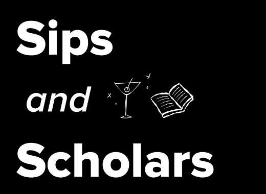 Sips and Scholars